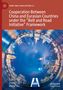 "Cooperation Between China and Eurasian Countries under the 'Belt and Road Initiative' Framework." Rundes Stadtbild., Buch