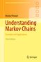 Titel: "Understanding Markov Chains". Untertitel: "Examples and Applications". Ausgabe: "Third Edition". Autor: "Nicolas Privault".