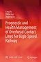 "Prognostic and Health Management of Overhead Contact Lines for High-Speed Railway." Roter Hintergrund, weiße Schrift., Buch