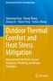 Buchtitel: "Outdoor Thermal Comfort and Heat Stress Mitigation". Autoren: Zhaosong Fang, Sheng Zhang, Zhang Lin, Xiwen Feng, Yuchun Zhang., Buch