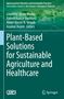 Titel: "Plant-Based Solutions for Sustainable Agriculture and Healthcare", grüne Landschaftsgrafik mit Solarpaneelen., Buch