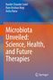 Buchtitel: "Microbiota Unveiled: Science, Health, and Future Therapies", Autoren: Ranbir Chander Sobti, Ram Krishan Negi, Anita Rana. Springer-Logo unten., Buch