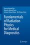 Oben stehen vier Namen, darunter der Titel: "Fundamentals of Radiation Physics for Medical Diagnostics". Unten ein Springer-Logo., Buch