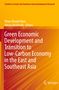 Titel: Green Economic Development and Transition to Low-Carbon Economy in the East and Southeast Asia. Autoren: Pham Khanh Nam und Almas Heshmati. Gelbes und orangenes Design mit einem Logo unten., Buch