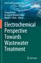 Buchtitel: "Electrochemical Perspective Towards Wastewater Treatment" von Sanjay Kumar und anderen. Verleger: Springer., Buch