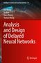 Titel: "Analysis and Design of Delayed Neural Networks". Autoren: Xin Wang, Yu Xue, Xian Zhang, Yantao Wang. Rot-weißes Design., Buch