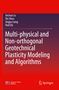 Titel: Multi-physical and Non-orthogonal Geotechnical Plasticity Modeling and Algorithms. Autoren: Dechun Lu, Xin Zhou, Jingyu Liang, Xiuli Du. Red- und violettfarbener Hintergrund mit Science Press Beijing und Springer Logo unten., Buch