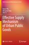 "Buchcover: 'Effective Supply Mechanism of Urban Public Goods' von Baijun Wu, Maogang Tang, Zhen Li. ECUST PRESS.", Buch