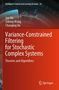 Titel: Variance-Constrained Filtering for Stochastic Complex Systems. Autoren: Jun Hu, Zidong Wang, Chaoqing Jia. Rotes Cover mit technischem Design., Buch