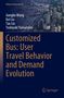 Text: "Customized Bus: User Travel Behavior and Demand Evolution." Autoren: Jiangbo Wang, Kai Liu, Tao Liu, Toshiyuki Yamamoto. Urbanes Stadtbild, Logo unten rechts., Buch