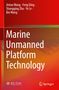 Titel: Marine Unmanned Platform Technology. Autoren: Jintao Wang, Feng Ding, Shangqing Zhu, Ye Lv, Bin Wang. Roter Hintergrund.