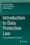 "Introduction to Data Protection Law, Cases and Materials from the EU" von Indranath Gupta, Sherin Sarah Philip, Paarth Naithani., Buch