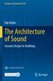 Titel: "The Architecture of Sound", Autor: Rob Bullen. Thema: Akustik in Gebäuden. Logos unten: Australische Akustikgesellschaft, Springer., Buch