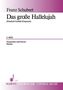 Franz Schubert: Das große Hallelujah, Noten, Noten