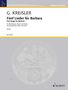 Georg Kreisler: Fünf Lieder für Barbara für Mezzosopran, Klavier und Violine (2011), Noten