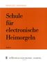 Wolfgang Schneider: Schule für electronische Heimo, Noten