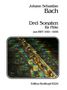 Johann Sebastian Bach: Drei Sonaten nach BWV 1001-1006, Noten