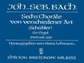 Johann Sebastian Bach: Sechs Choräle von vwerschiedener Art BWV 645-650 "Schübler-Choräle", Noten, Noten