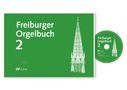 Verschiedene (s. Einzeltitel): Freiburger Orgelbuch 2. Musik für Gottesdienst, Konzert und Unterricht, Noten
