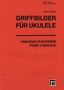 Frank Seimer: Griffbilder für Ukulele, Noten