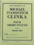 Michael Glinka: 4 Short Fugues, Noten