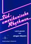 Jürgen Maxim: Südamerikanische Rhythmen, Noten