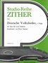 Peter Suitner: Studio-Reihe Zither 1. Deutsche Volkslieder, 1. Folge op. 55b, Noten