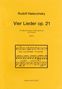 Rudolf Halaczinsky: Vier Lieder op. 21, Noten