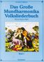 Das große Mundharmonika Volksl, Noten