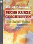 David Klammer: Sechs kurze Geschichten für Streichorchester, Partitur, Noten