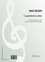 Max Reger: 12 geistliche Lieder für Singstimme und Klavier (Orgel) op.137, Noten