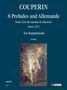 Francois Couperin (1668-1733): 8 Preludes and Allemanda from «L’Art de toucher le Clavecin» for Harpsichord, Noten