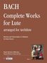 Johann Sebastian Bach: Complete Works for Lute (BWV 995-1000, 1006a) arranged for Archlute, Noten