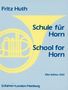 Fritz Huth: Schule für Horn, Noten