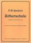 Sacher,A.M. /Bea:Kno:Zitherschule /LI /Zith /GB, Noten