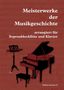 Johann Sebastian Bach: Meisterwerke der Musikgeschichte arrangiert für Sopranblockflöte und Klavier, Noten
