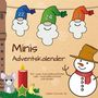 Traditionell: Minis Adventskalender für zwei Sopranblockflöten oder Sopranblockflöte und Klavier, Noten