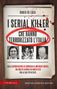 Der Titel lautet: "I SERIAL KILLER CHE HANNO TERRORIZZATO L'ITALIA". Darunter sind drei schwarz-weiße Porträtfotos., Buch