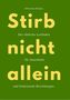 Sebastian Krüger, "Stirb nicht allein", leichter Leitfaden für dauerhafte und bedeutende Beziehungen. Grüner Hintergrund.