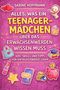"Alles, was ein Teenager-Mädchen über das Erwachsenwerden wissen muss. 100+ Skills und Tipps für ein selbständiges Leben." Bunte Illustrationen von Gegenständen wie Lippenstift, Handytasche, Sparschwein und mehr.