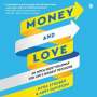Myra Strober: Money and Love: An Intelligent Roadmap for Life's Biggest Decisions, MP3