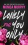 Monica Murphy: Lonely for You Only, Buch