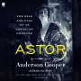 Anderson Cooper: Astor: The Rise and Fall of an American Fortune, MP3-CD