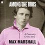 Max Marshall: Marshall, M: Among the Bros, Div.