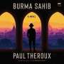 Paul Theroux: Burma Sahib, CD