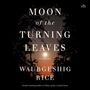 Waubgeshig Rice: Moon of the Turning Leaves, MP3-CD