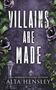 Alta Hensley: Villains Are Made, Buch