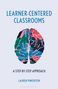 Lauren Pinkerton: Learner-Centered Classrooms, Buch