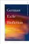 "German Exile Biofiction" steht im Mittelpunkt, darunter "The Metaphorical Art of Intellectual Activism". Abstrakter, farbiger Hintergrund., Buch
