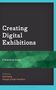 : Creating Digital Exhibitions, Buch